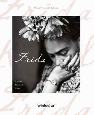 FRIDA. DONNA. ARTISTA. ICONA