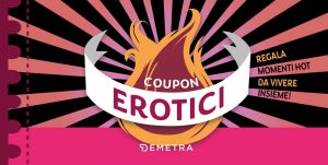 COUPON EROTICI. REGALA MOMENTI HOT DA VI