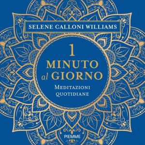 1 MINUTO AL GIORNO. MEDITAZIONI QUOTIDIA