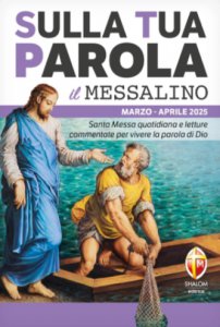 SULLA TUA PAROLA. SANTA MESSA QUOTIDIANA