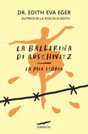 BALLERINA DI AUSCHWITZ. LA MIA STORIA (L