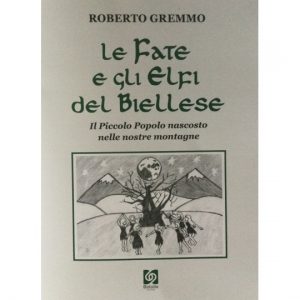 FATE E GLI ELFI DEL BIELLESE. IL PICCOLO