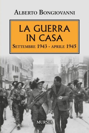 GUERRA IN CASA. SETTEMBRE 1943-APRILE 19