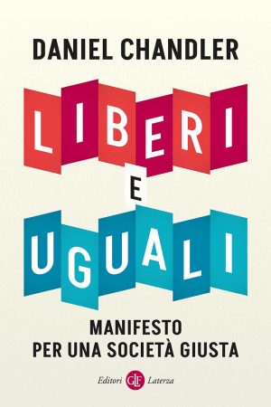 LIBERI E UGUALI. MANIFESTO PER UNA SOCIE