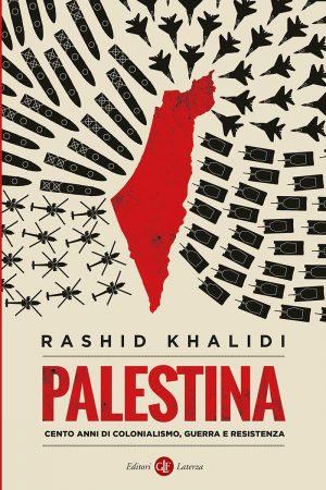 PALESTINA. CENTO ANNI DI COLONIALISMO GU