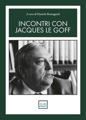 INCONTRI CON JACQUES LE GOFF