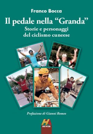PEDALE NELLA «GRANDA». STORIE E PERSONAG