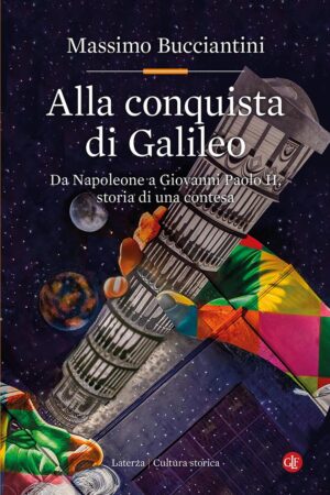 ALLA CONQUISTA DI GALILEO. DA NAPOLEONE