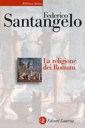 RELIGIONE DEI ROMANI (LA)