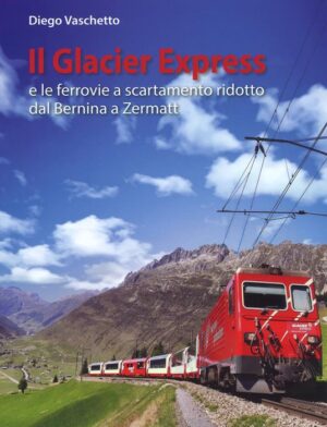 GLACIER EXPRESS E LE FERROVIE A SCARTAME