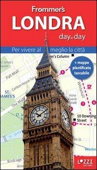 LONDRA. FROMMER'S DAY BY DAY. PER VIVERE