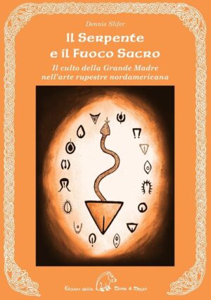 SERPENTE E IL FUOCO SACRO. IL CULTO DELL