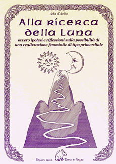 ALLA RICERCA DELLA LUNA OVVERO IPOTESI E