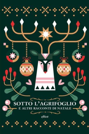 SOTTO L'AGRIFOGLIO E ALTRI RACCONTI DI N