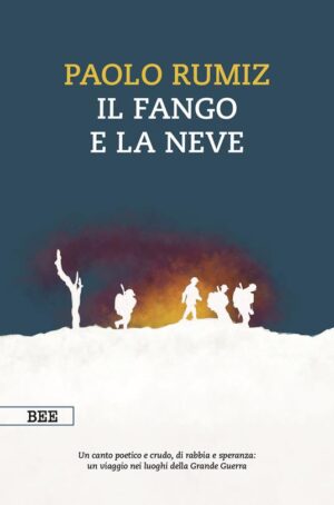 FANGO E LA NEVE. VIAGGIO NEI LUOGHI DELL